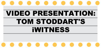 Video Presentation:  Tom Stoddart's iWITNESS